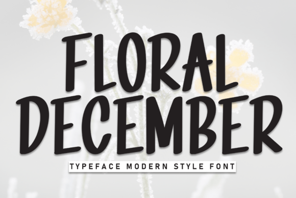 Floral December: A Font for Sweet Editorial Design