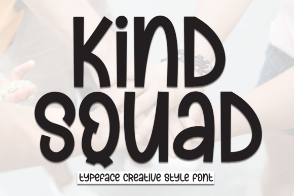 Kind Squad: A Handwritten Display Font for Warmth and Charm