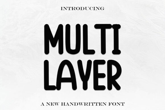 Multi Layer: A Handwritten Font for Creative Editorial Design
